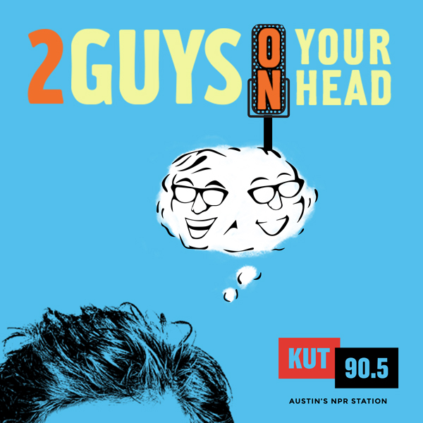 2 Guys on Your Head podcast