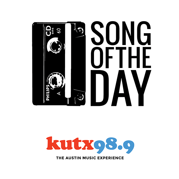 Song of the Day by KUTX